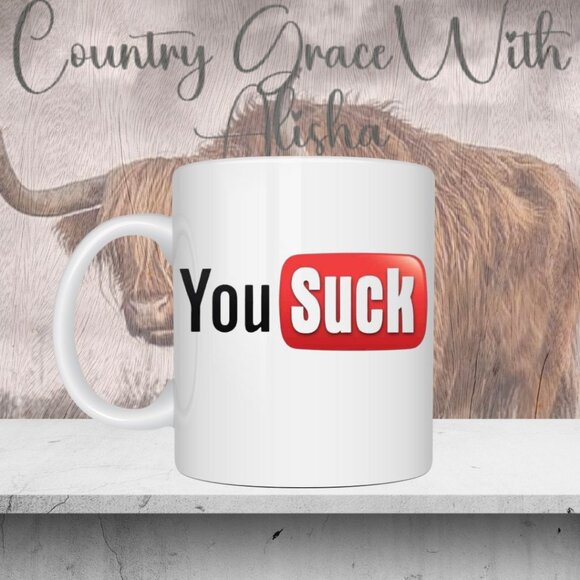 You Suck Funny 11oz Ceramic Coffee Mug Tea Cup - Picture 1 of 1